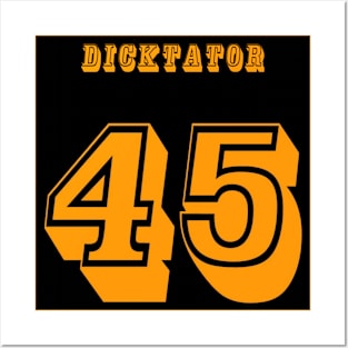 DICKtator 45 - No tRump 2024 - Back Posters and Art